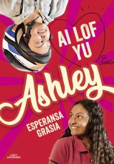 I LOVE YOU, ASHLEY (ALFAGUARA)