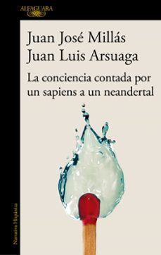 LA CONCIENCIA CONTADA POR UN SAPIENS A UN NEANDERTAL (ALFAGUARA)