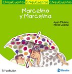 MARCELINO Y MARCELINA (CHIQUICUENTOS Nº 15)