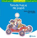 TOMÁS HACE DE PAPÁ (CHIQUICUENTOS Nº 25)