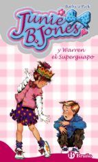 JUNIE B. JONES 3 Y WARREN EL SUPERGUAPO (BRUÑO)