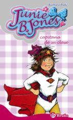 JUNIE B. JONES 6, CAPITANA DE SU CLASE (BRUÑO)