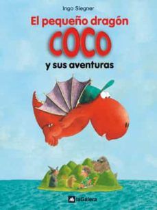 EL PEQUEÑO DRAGÓN COCO Y SUS AVENTURAS (LA GALERA)