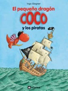 EL PEQUEÑO DRAGÓN COCO Y LOS PIRATAS (LA GALERA)