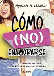 CÓMO (NO) ENAMORARSE (LA GALERA)