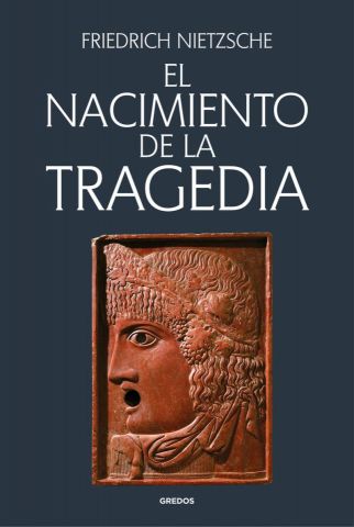 EL NACIMIENTO DE LA TRAGEDIA (GREDOS)