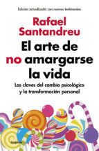 EL ARTE DE NO AMARGARSE LA VIDA (GRIJALBO)