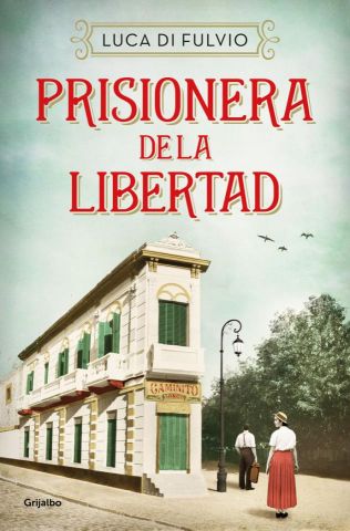 PRISIONERA DE LA LIBERTAD (GRIJALBO)