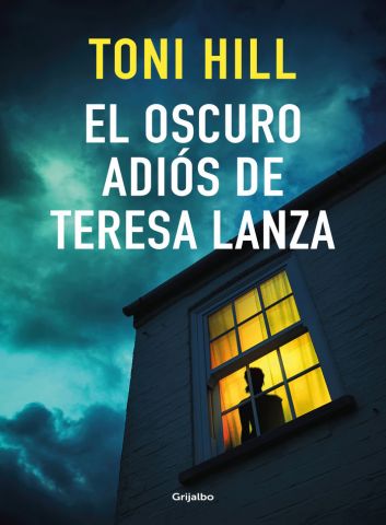 EL OSCURO ADIÓS DE TERESA LANZA (GRIJALBO)