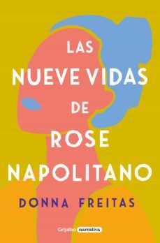 LAS NUEVE VIDAS DE ROSE NAPOLITANO (GRIJALBO)