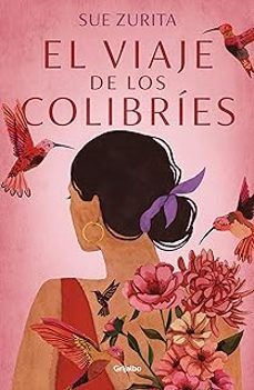 EL VIAJE DE LOS COLIBRÍES (GRIJALBO)