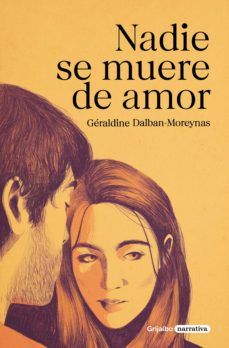 NADIE SE MUERE DE AMOR (GRIJALBO)