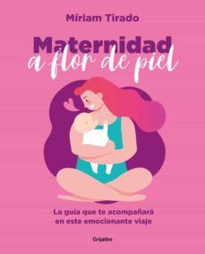 MATERNIDAD A FLOR DE PIEL (GRIJALBO)