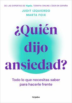 ¿QUIÉN DIJO ANSIEDAD? (GRIJALBO)