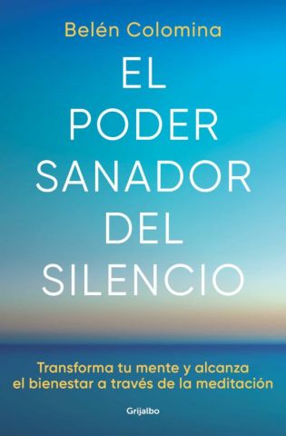 EL PODER SANADOR DEL SILENCIO (GRIJALBO)