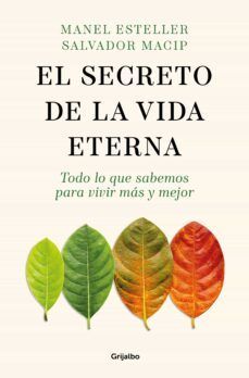 EL SECRETO DE LA VIDA ETERNA (GRIJALBO)