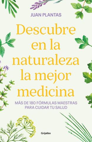 DESCUBRE EN LA NATURALEZA LA MEJOR MEDICINA (GRIJALBO)