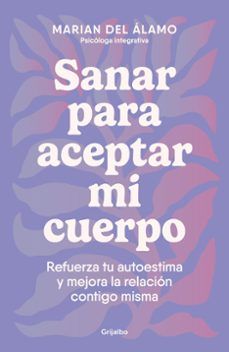 SANAR PARA ACEPTAR MI CUERPO (GRIJALBO)