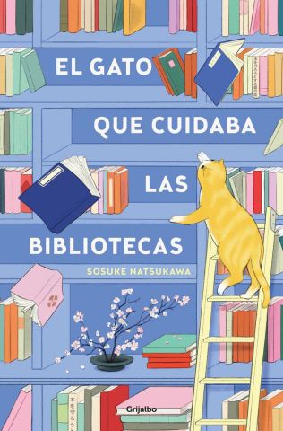 EL GATO QUE CUIDABA LAS BIBLIOTECAS (GRIJALBO)