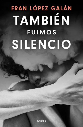 TAMBIÉN FUIMOS SILENCIO (GRIJALBO)