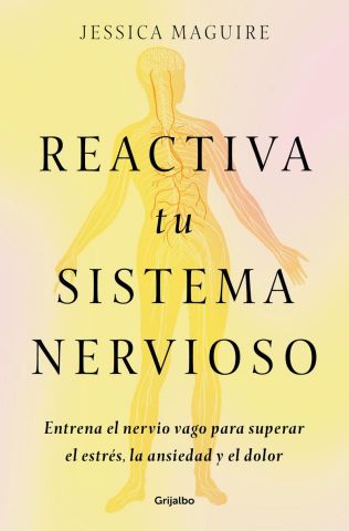 REACTIVA TU SISTEMA NERVIOSO (GRIJALBO)