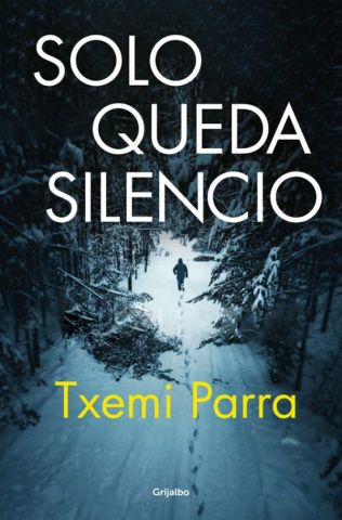 SOLO QUEDA EL SILENCIO (GRIJALBO)