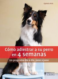 CÓMO ADIESTRAR A SU PERRO EN 4 SEMANAS