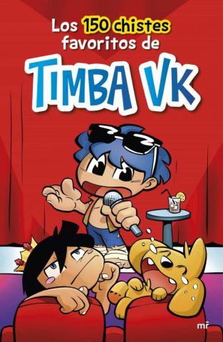 LOS 150 CHISTES FAVORITOS DE TIMBA VK (M. ROCA)