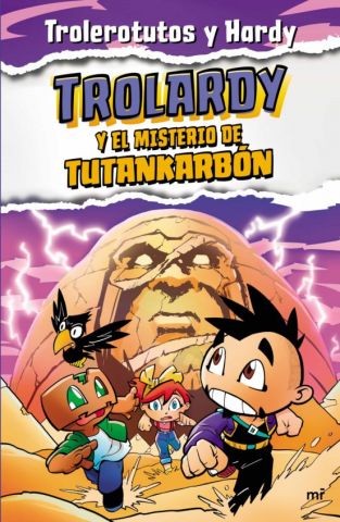 TROLARDY 2. TROLARDY Y EL MISTERIO DE TUTANKARBÓN (M. ROCA)