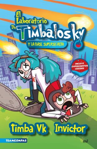 EL LABORATORIO DE TIMBALOSKY Y LA BASE SUPERSECRETA (M. ROCA)