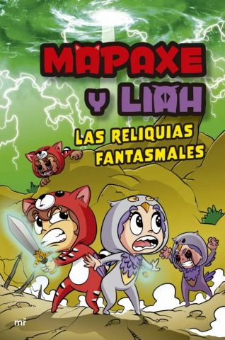 MAPAXE Y LIAH. LAS RELIQUIAS FANTASMALES (MARTÍNEZ ROCA)