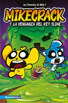 LAS PERRERÍAS DE MIKE 3. MIKECRACK Y LA VENGANZA DEL REY SLIME (MARTÍNEZ ROCA)