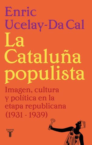 LA CATALUÑA POPULISTA (TAURUS)