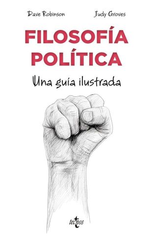 FILOSOFÍA POLÍTICA, UNA GUÍA ILUSTRADA (TECNOS)