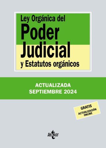 LEY ORGÁNICA DEL PODER JUDICIAL Y ESTATUTOS ORGÁNICOS ED. 2024 (TECNOS)