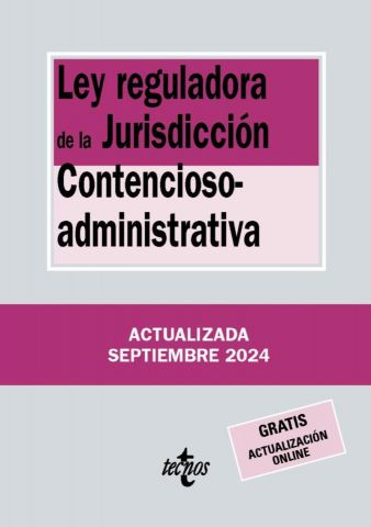 LEY REGULADORA DE LA JURISDICCIÓN CONTENCIOSO-ADMINISTRATIVA (TECNOS)