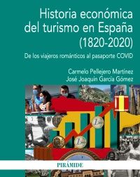 HISTORIA ECONÓMICA DEL TURISMO EN ESPAÑA (1820-2020) (PIRÁMIDE)