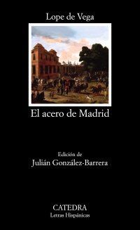 EL ACERO DE MADRID (CÁTEDRA)