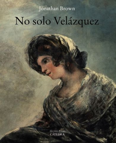 NO SOLO VELÁZQUEZ (CÁTEDRA)