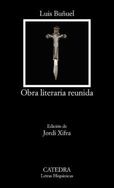 OBRA LITERARIA REUNIDA (CÁTEDRA)