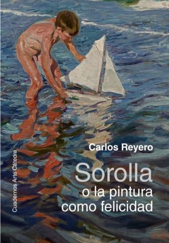 SOROLLA O LA PINTURA COMO FELICIDAD (CÁTEDRA)