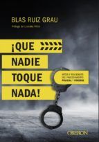 ¡QUE NADIE TOQUE NADA!