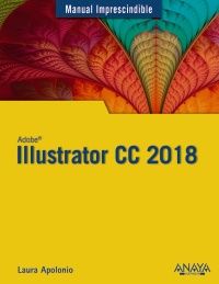 ADOBE ILLUSTRATOR CC 2018 (ANAYA MULTIMEDIA)