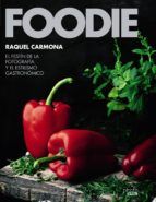 FOODIE. EL FESTÍN DE LA FOTOGRAFÍA Y EL ESTILISMO