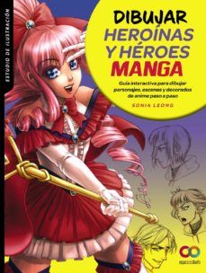 DIBUJAR HEROÍNAS Y HÉROES MANGA (ANAYA MULTIMEDIA)