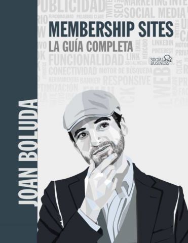 MEMBERSHIP SITES. LA GUÍA COMPLETA (A. MULTIMEDIA)