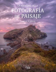 LA AVENTURA DE LA FOTOGRAFÍA DE PAISAJE (ANAYA MULTIMEDIA)