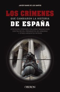 LOS CRÍMENES QUE CAMBIARON LA HISTORIA DE ESPAÑA (ANAYA MULTIMEDIA)