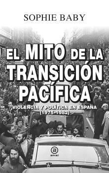 EL MITO DE LA TRANSICIÓN PACÍFICA (AKAL)