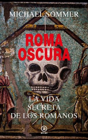 ROMA OSCURA (AKAL)